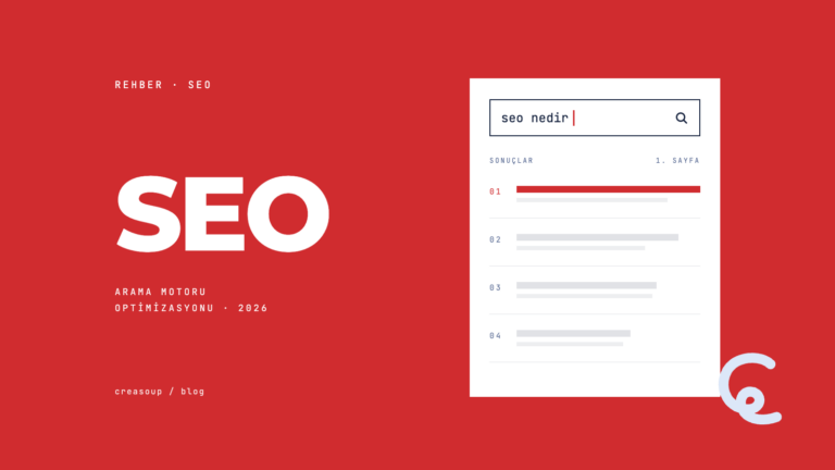 SEO Nedir? Yeni Başlayanlar İçin Arama Motoru Optimizasyonu (2026)